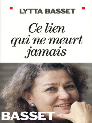 cover image of Ce lien qui ne meurt jamais